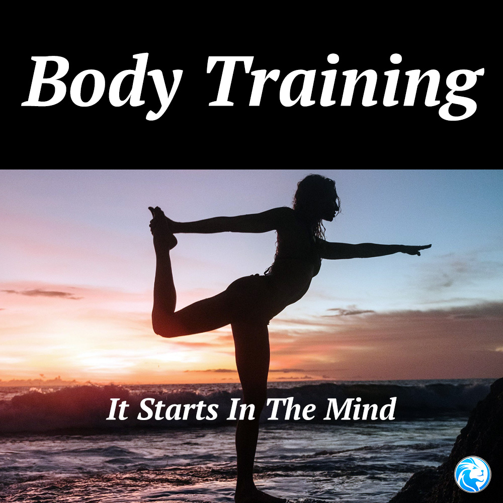 Body Training: Starts In The Mind