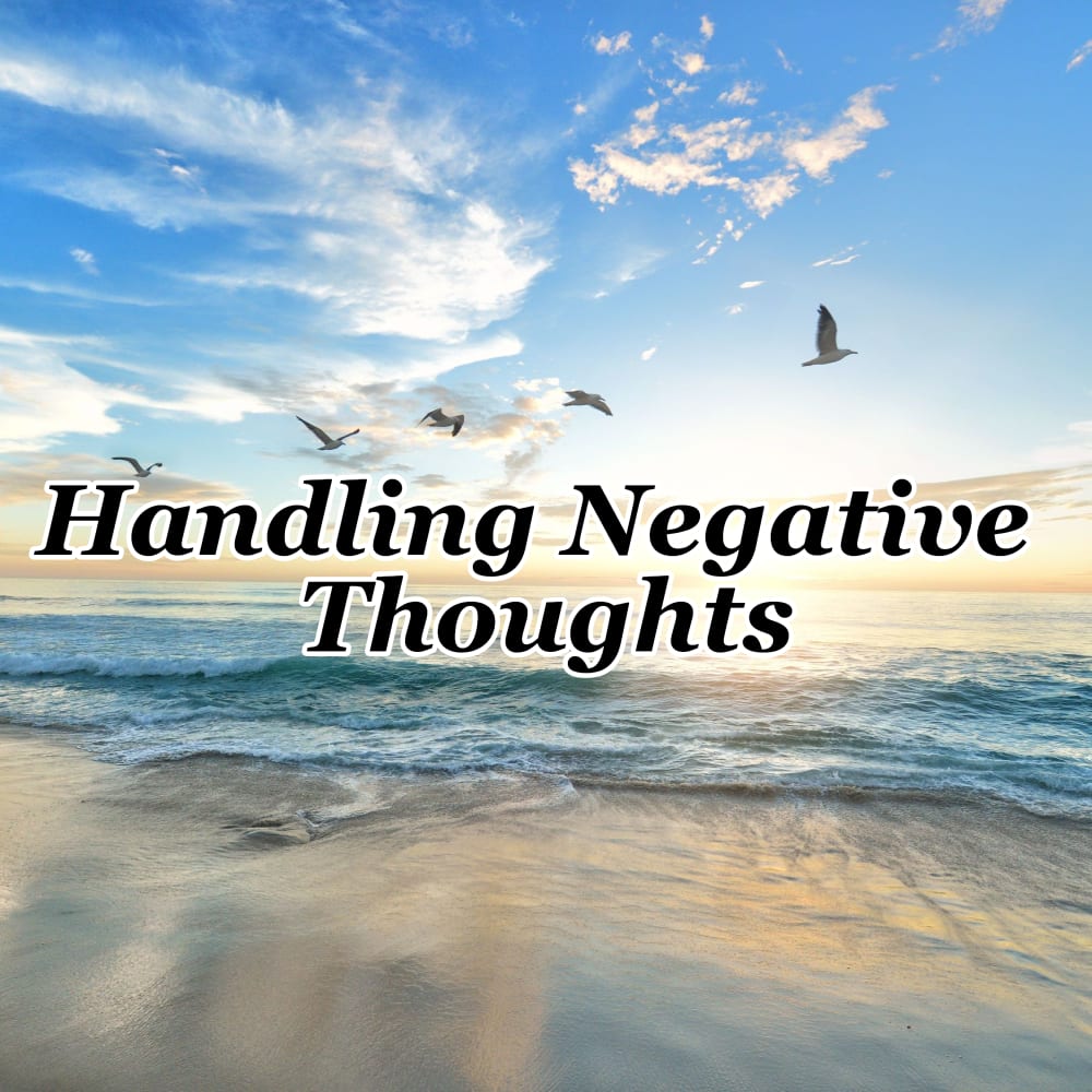 handling negative thoughts