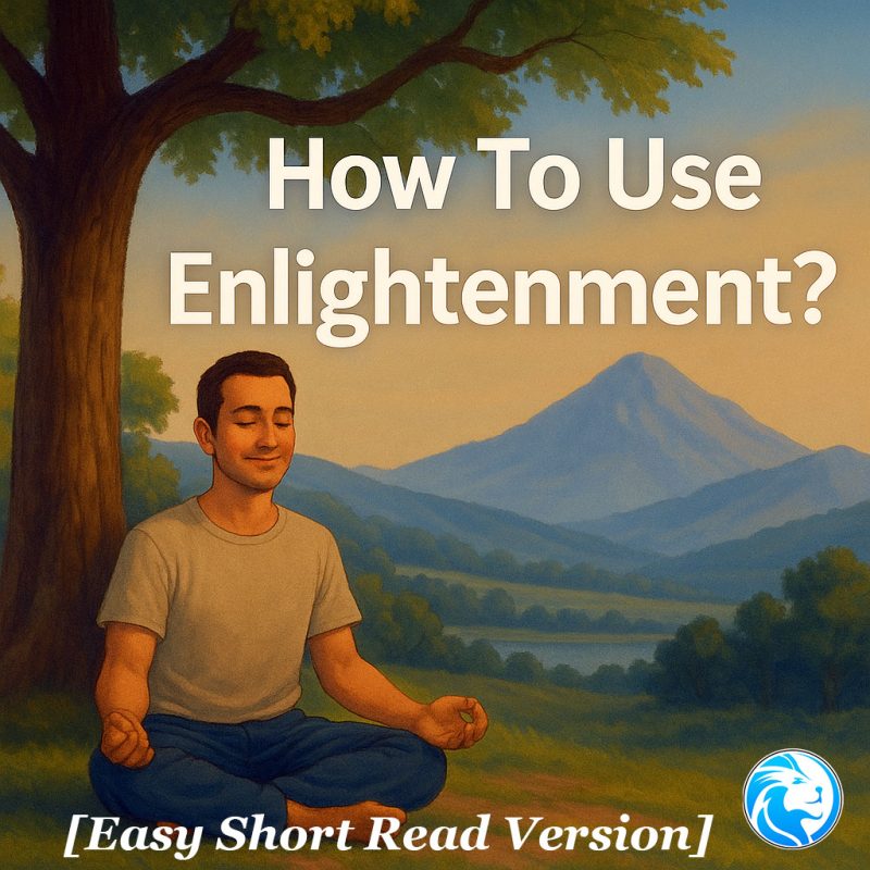 Discover how to use enlightenment by learning easy steps to enlightenment