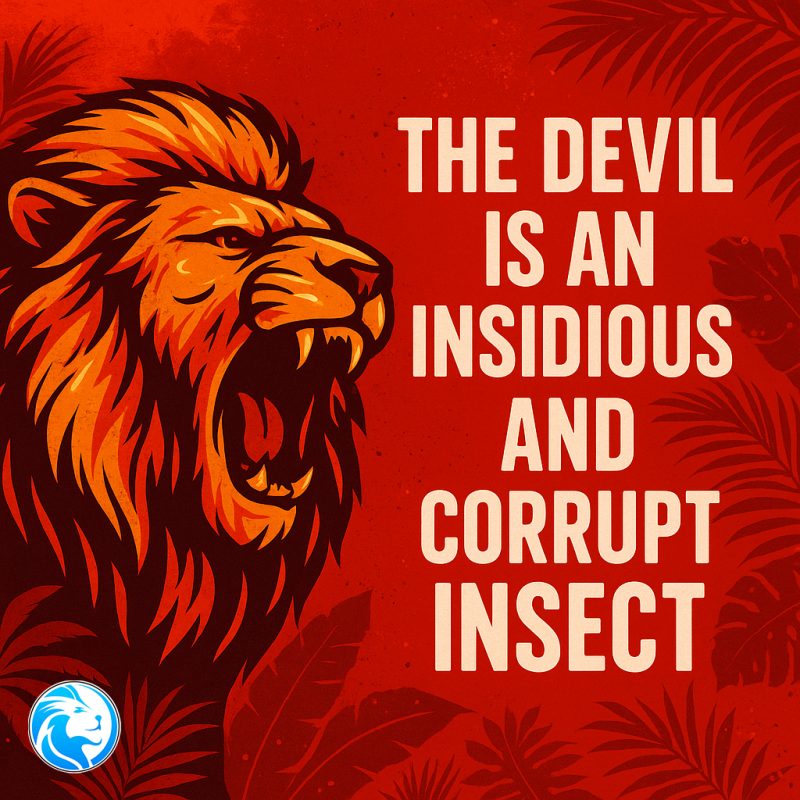 Learn why the devil is an insidious and corrupt insect—and how spiritual warfare