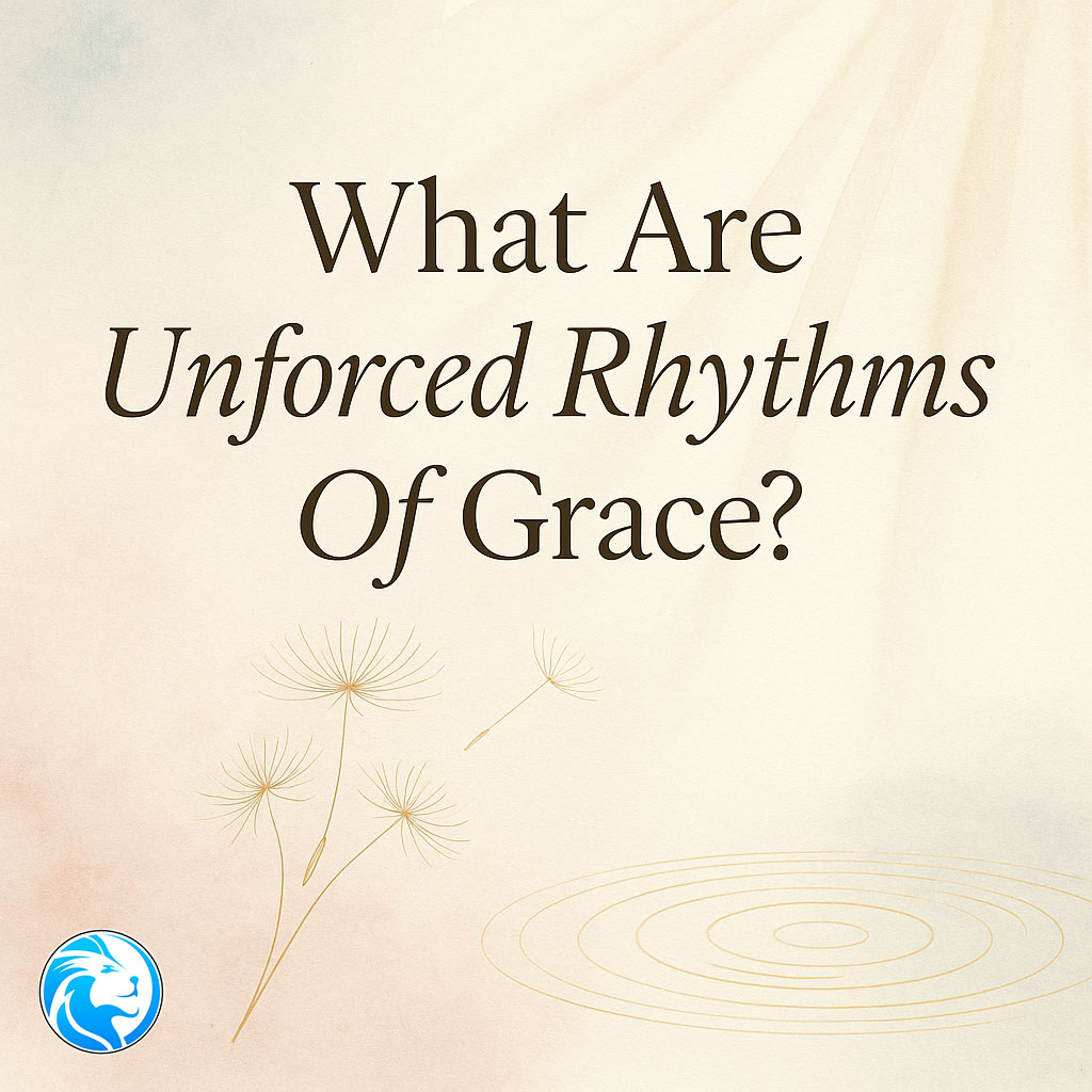 Discover what are unforced rhythms of grace. In this featured article explore what it means to be living in grace