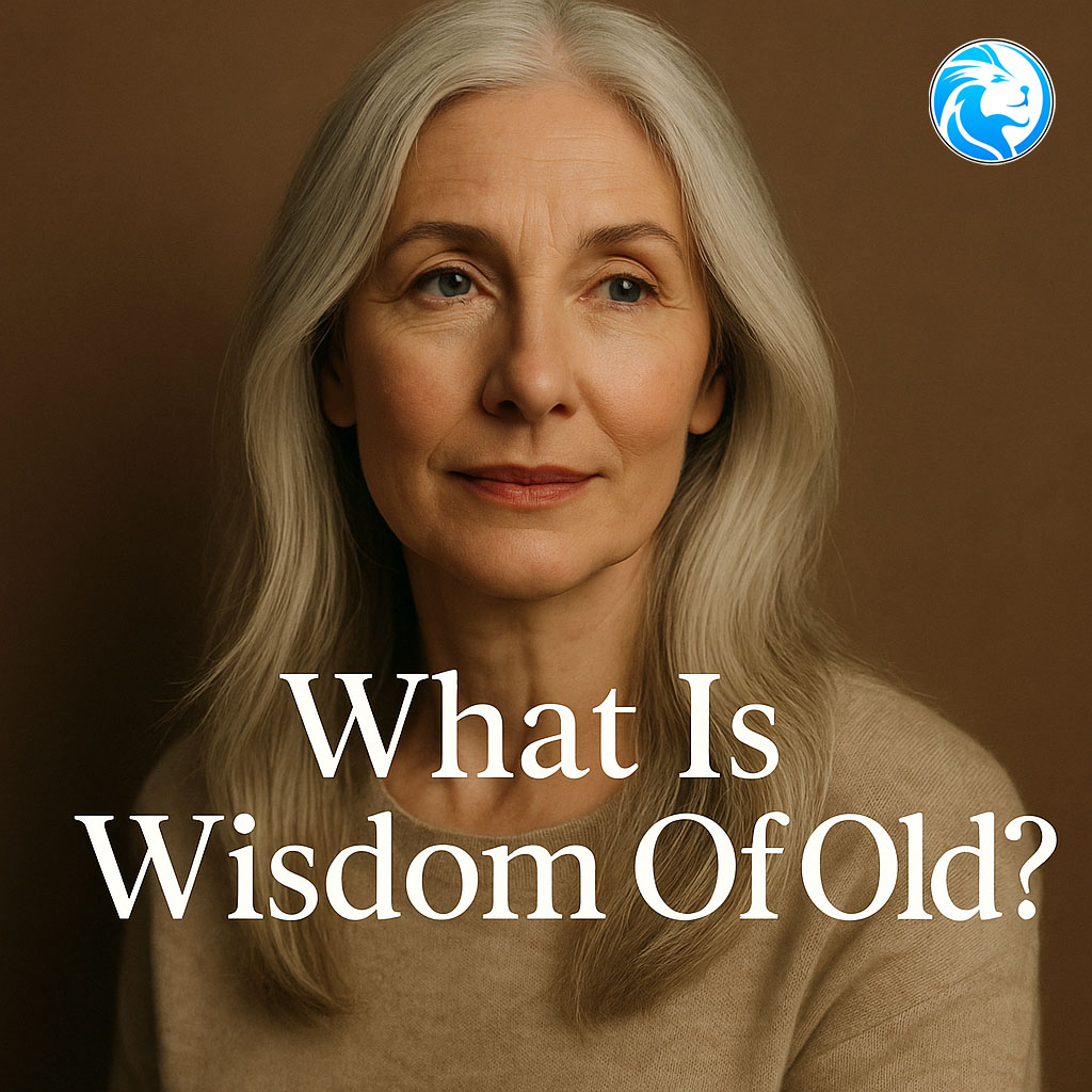 Discover what is wisdom of old