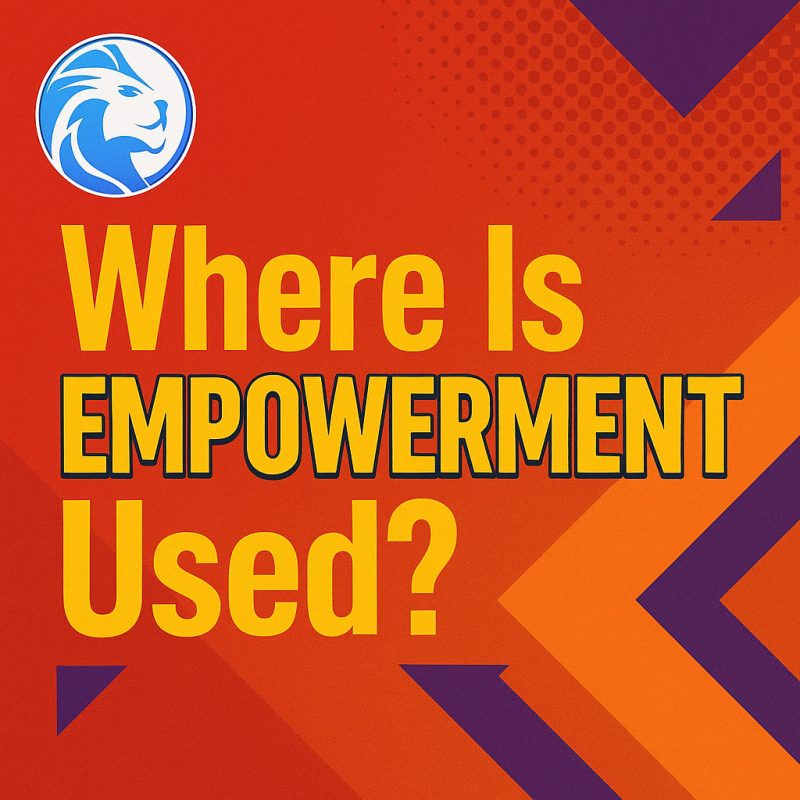 Where is Empowerment Used