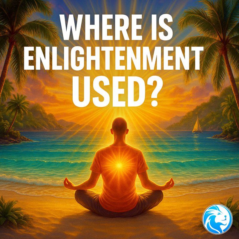 Discover where is enlightenment used like in spiritual awakening
